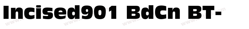 Incised901 BdCn BT字体转换